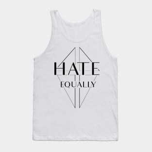 Hate equally Tank Top